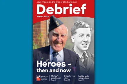 Front cover of Blind Veteran UK's Debrief magazine, Winter 2025 edition, featuring blind veteran Michael in uniform beside a faded image of his younger self. Heading text reads: Heroes - then and now.