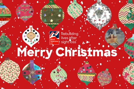 A graphic featuring festive baubles designed by our blind veterans and the words: Merry Christmas and the Blind Veterans UK logo.